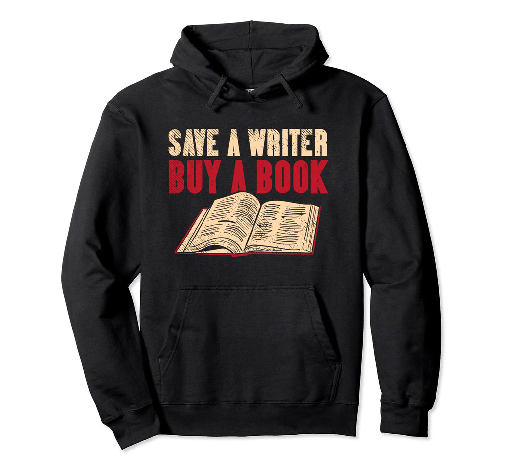 Save Writer Buy Book Book Nerd Hoodie - Trendy Graphic Men Women - T-Shirt, Sweatshirt, Hoodie