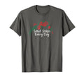Funny Red Roses Small Steps Every Day T-Shirt - Aesthetic Graphic Men Women - T-Shirt, Sweatshirt, Hoodie