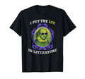 I Put Lit Literature William T-Shirt - Minimalist Print Men Women - T-Shirt, Sweatshirt, Hoodie