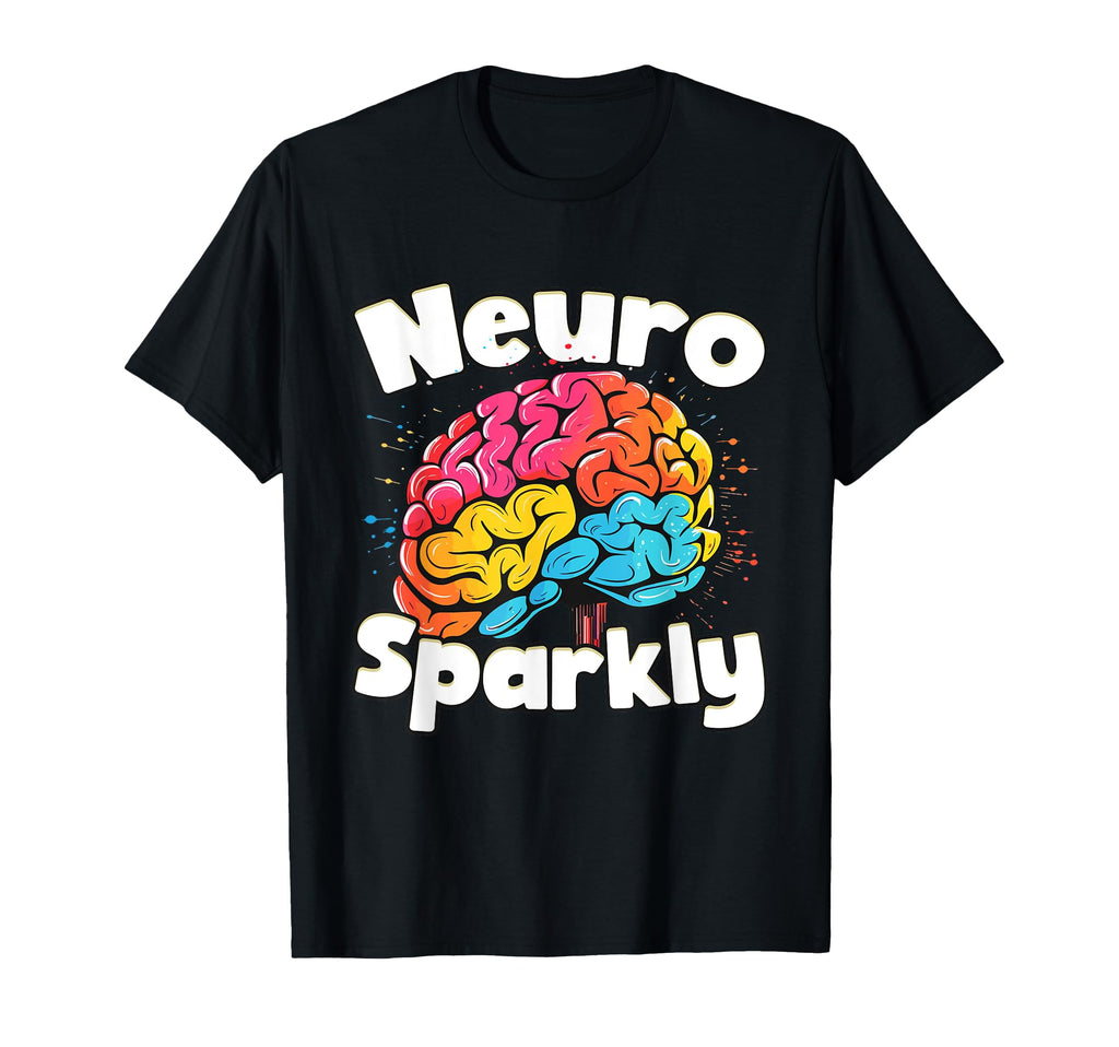 Neuro Sparkly Neurodivergent T-Shirt - Custom Art Print for Adults - T-Shirt, Sweatshirt, Hoodie