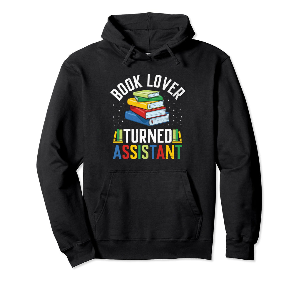 Library Assistant Librarian Library Hoodie - Streetwear Style Unisex - T-Shirt, Sweatshirt, Hoodie