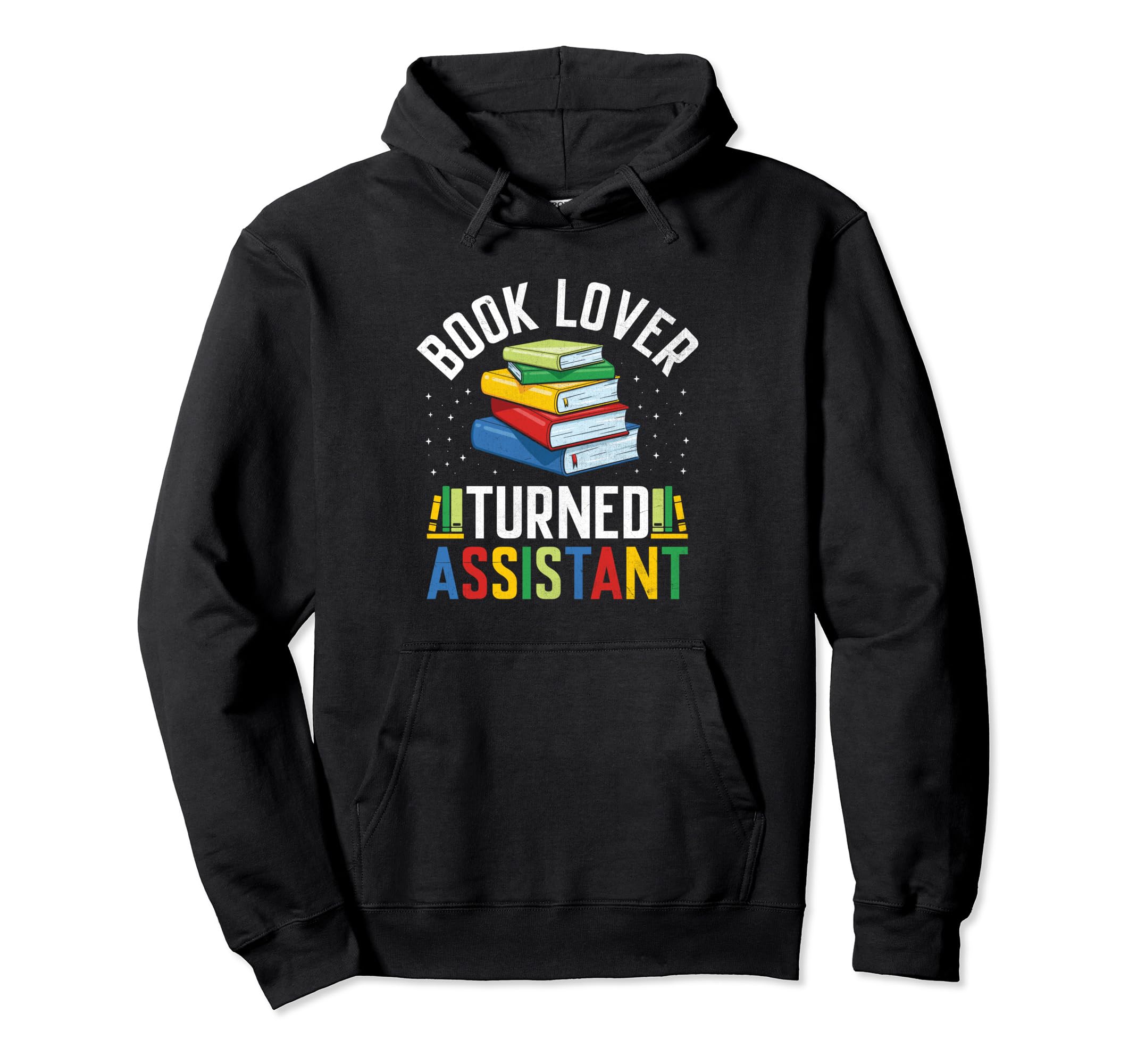 Library Assistant Librarian Library Hoodie - Streetwear Style Unisex - T-Shirt, Sweatshirt, Hoodie