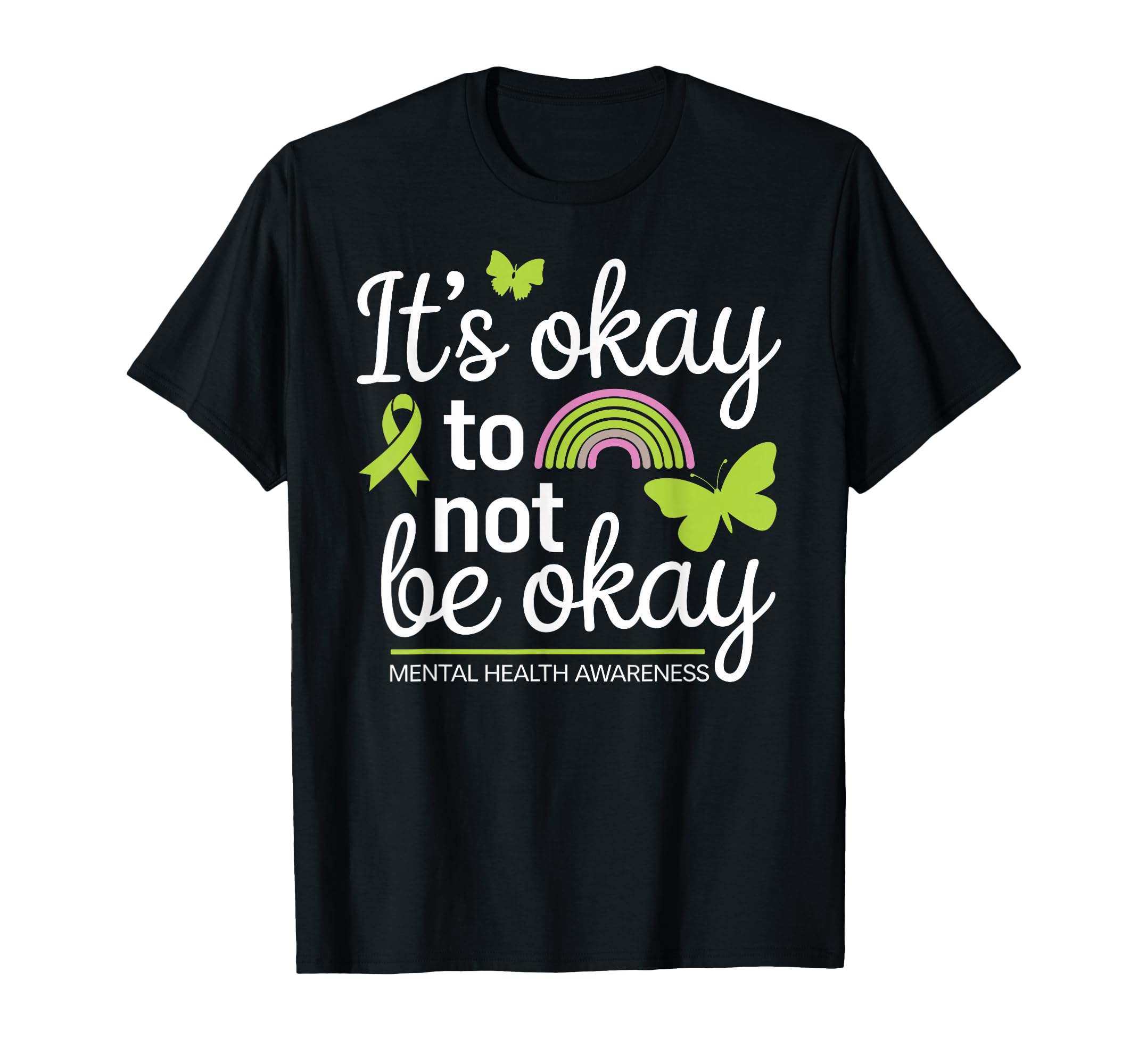 Its Okay To Not Be Okay Mental T-Shirt - Fun Novelty Design for Adults - T-Shirt, Sweatshirt, Hoodie