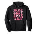 My Self Love Era Groovy Valentines Day Hoodie - Novelty Apparel Unisex - T-Shirt, Sweatshirt, Hoodie