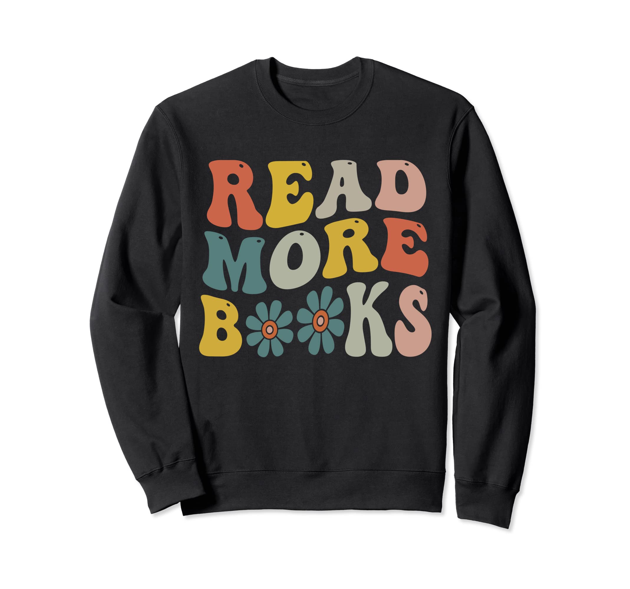 Read More Books Bookworm Book Sweatshirt - Streetwear Style Men Women - T-Shirt, Sweatshirt, Hoodie