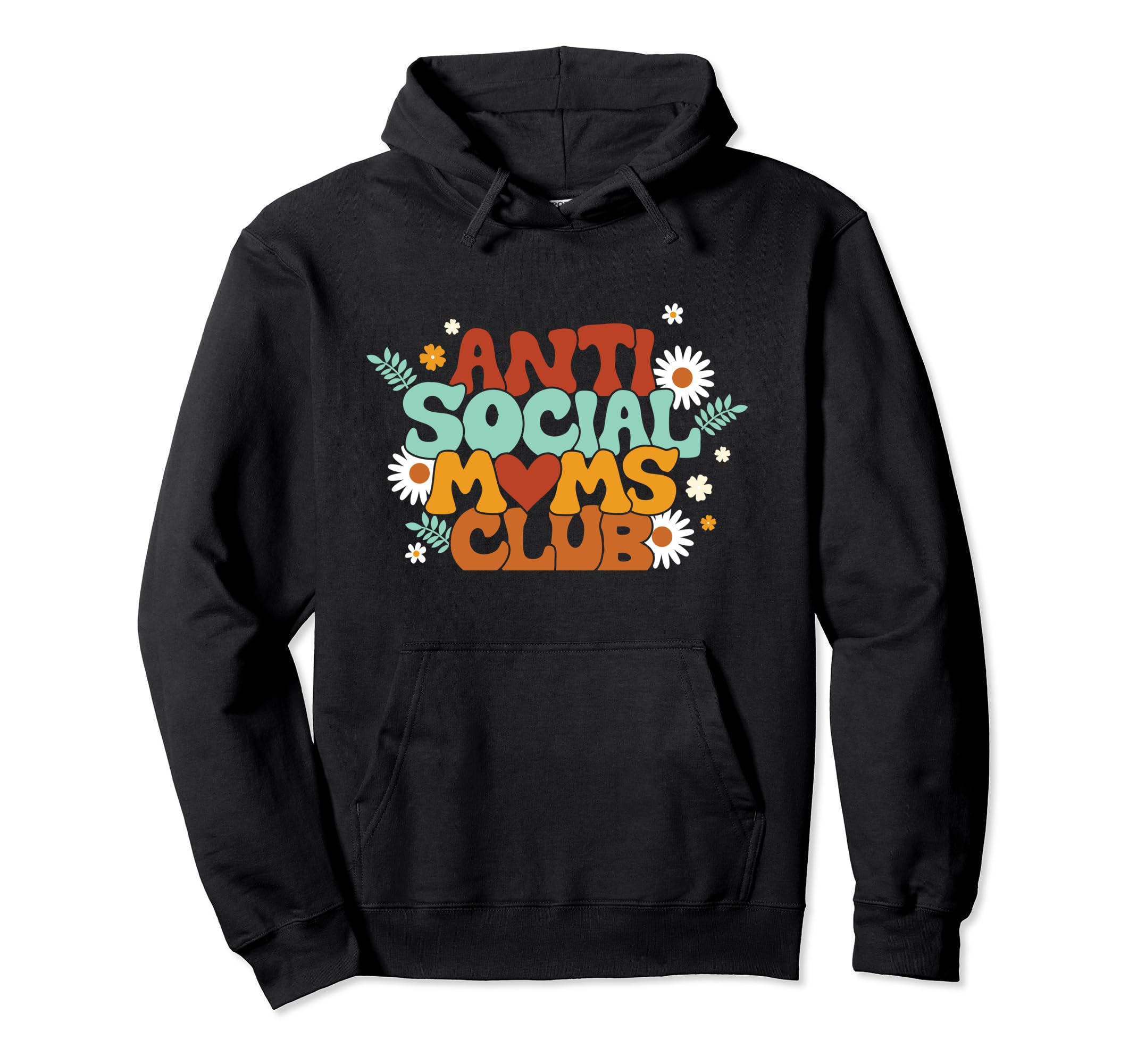 Antisocial Moms Club Anti Social Mama Hoodie - Graphic Print Men Women - T-Shirt, Sweatshirt, Hoodie