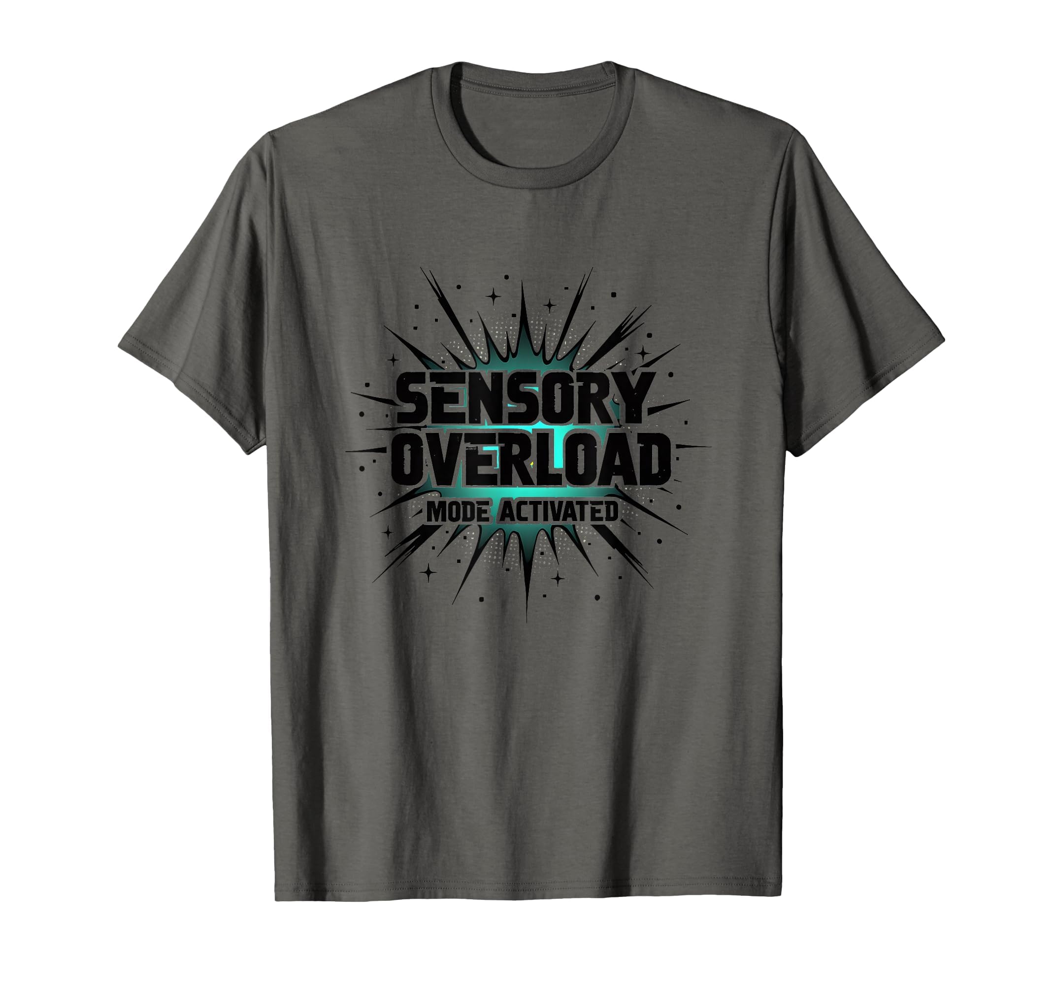 Sensory Overload Mode Activated T-Shirt - Fun Novelty Design for Adults - T-Shirt, Sweatshirt, Hoodie