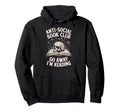 Anti Social Book Club Go Away Im Reading Hoodie - Minimalist Print Unisex - T-Shirt, Sweatshirt, Hoodie