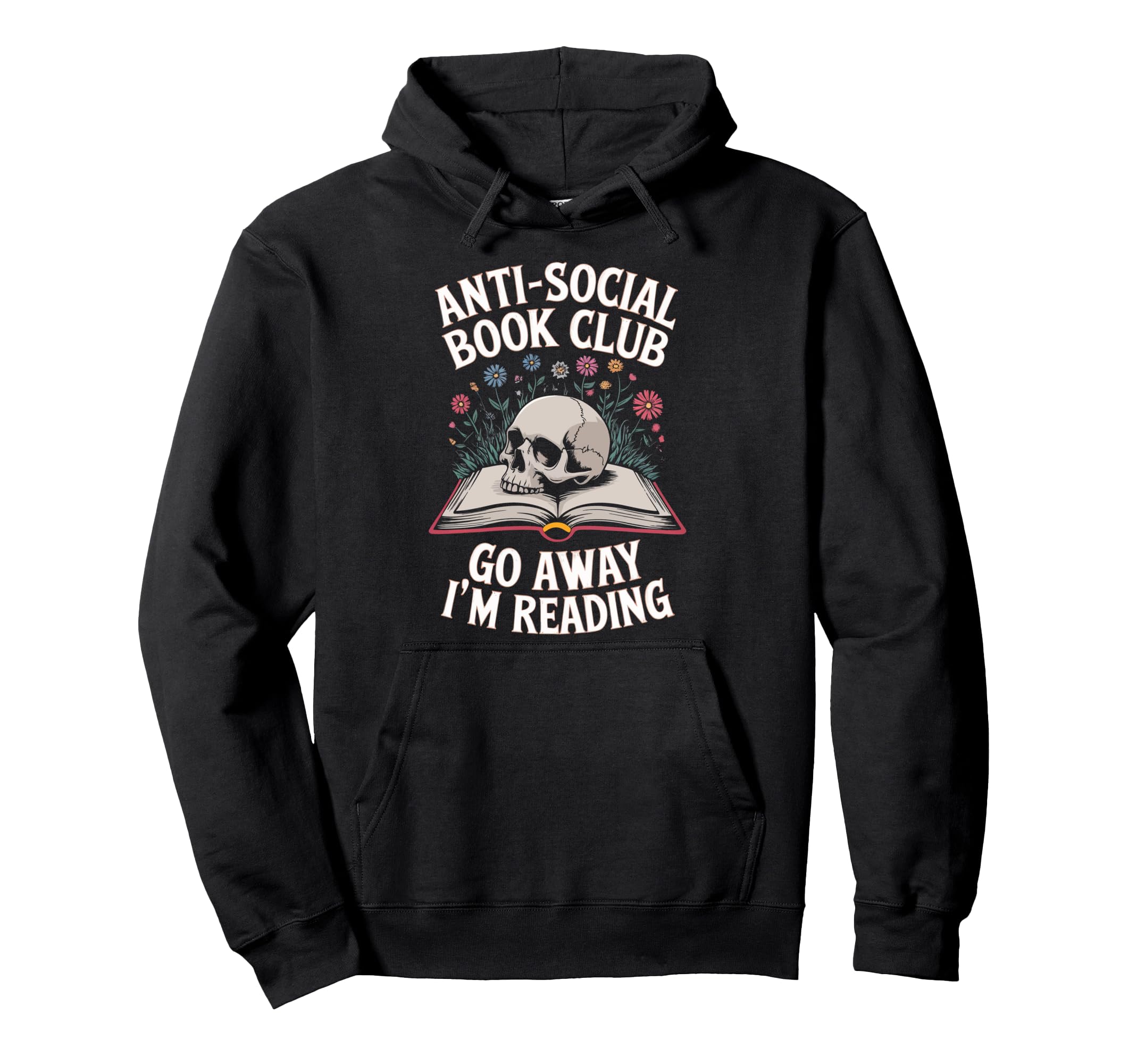 Anti Social Book Club Go Away Im Reading Hoodie - Minimalist Print Unisex - T-Shirt, Sweatshirt, Hoodie