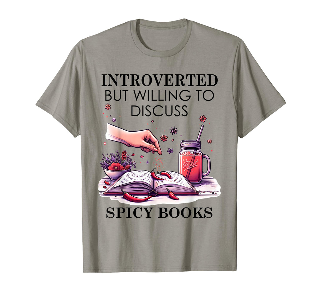 Spicy Reader Introverted But T-Shirt - Casual Everyday Wear Men Women - T-Shirt, Sweatshirt, Hoodie