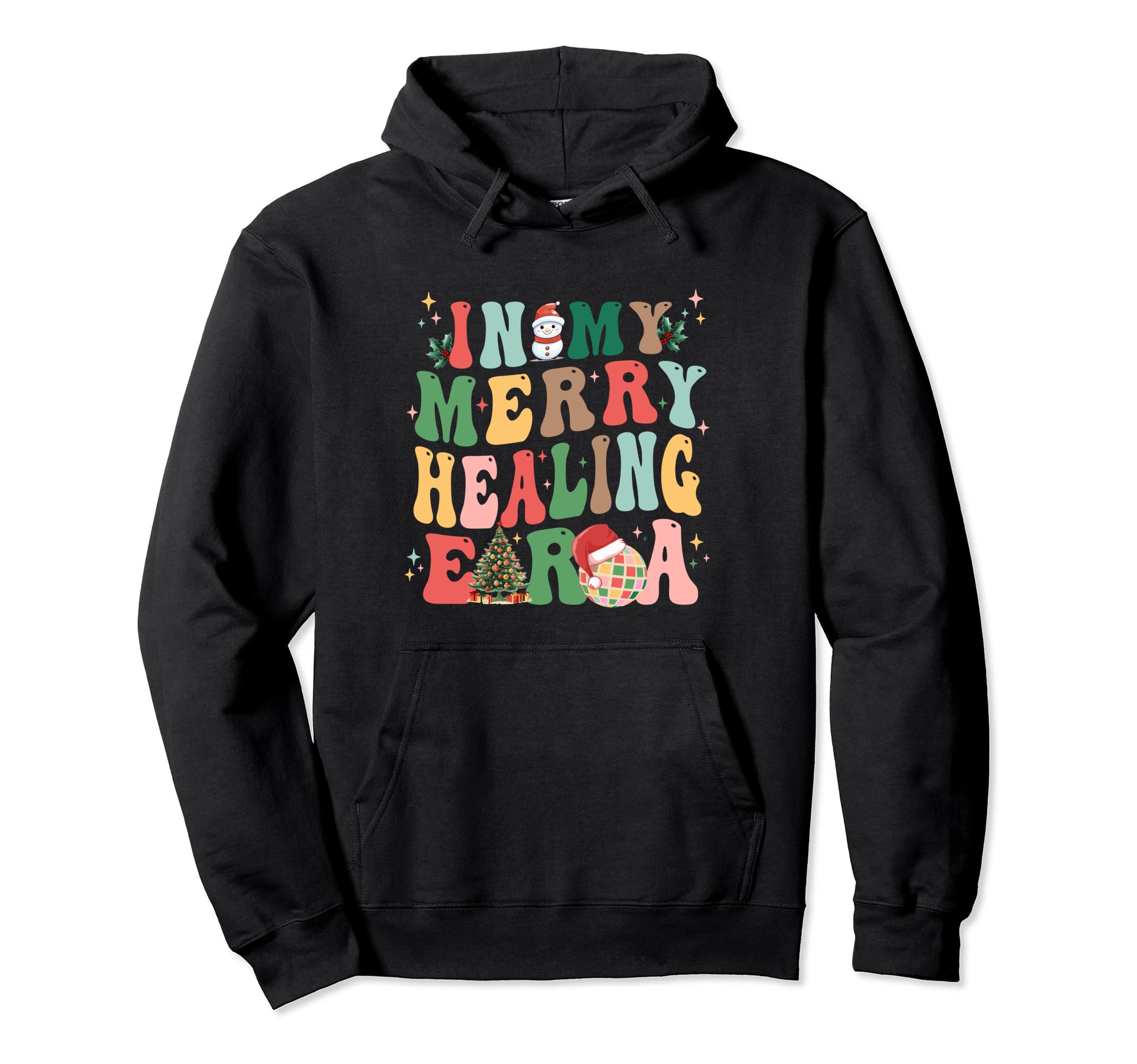 My Merry Healing Era Hoodie - Fun Novelty Design for Adults - T-Shirt, Sweatshirt, Hoodie