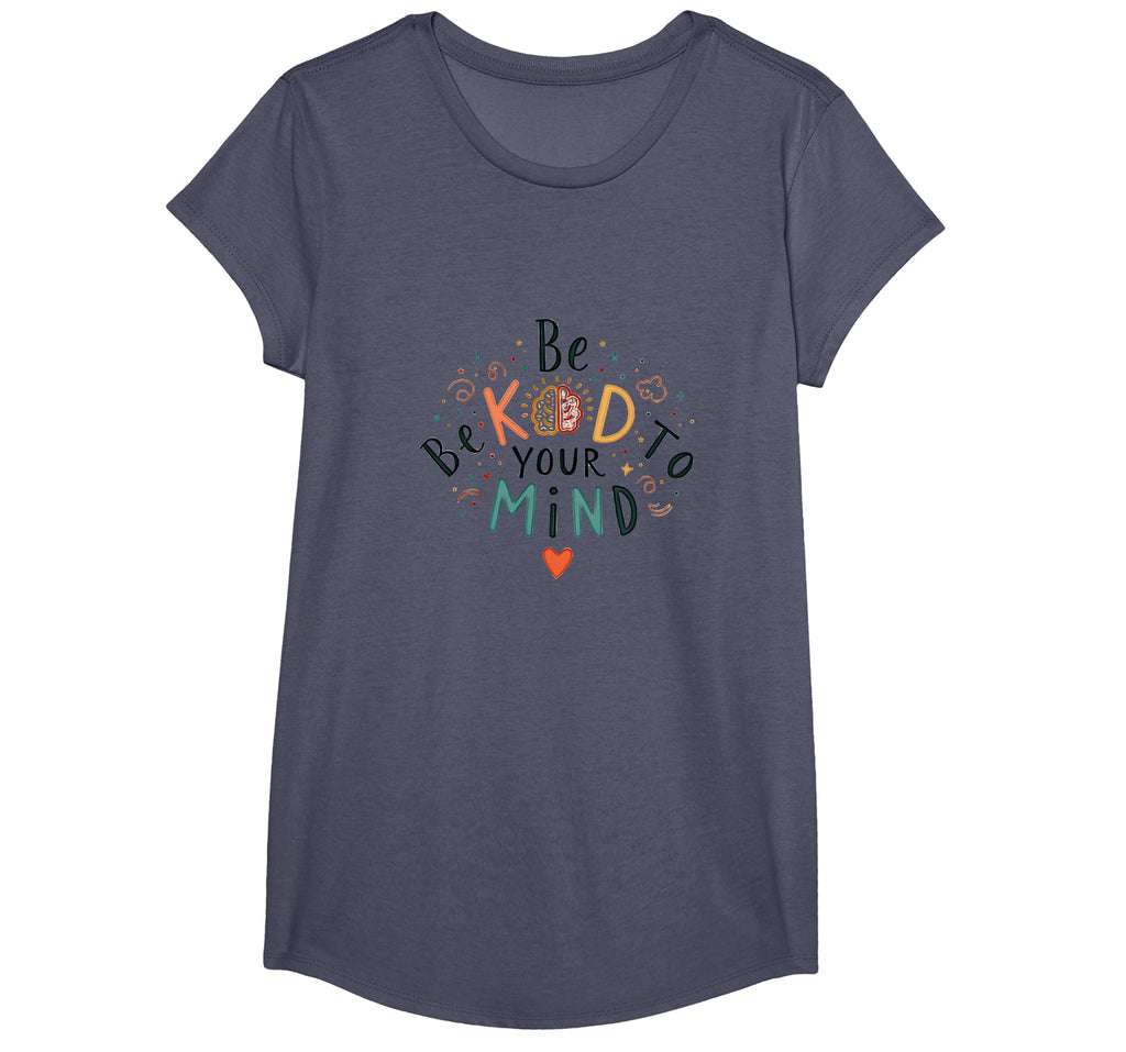 Be Kind To Your Mind T-Shirt - Unique Graphic for Adults - T-Shirt, Sweatshirt, Hoodie
