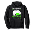 Proud Mom Mental Health Warrior Hoodie - Trendy Graphic Men Women - T-Shirt, Sweatshirt, Hoodie