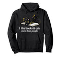 I Like Books Cats More Than People Cat Book Hoodie - Trendy Graphic Unisex - T-Shirt, Sweatshirt, Hoodie
