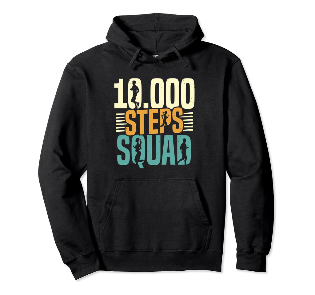 10000 Steps Squad Hiking Step Walking Hoodie - Novelty Apparel Men Women - T-Shirt, Sweatshirt, Hoodie