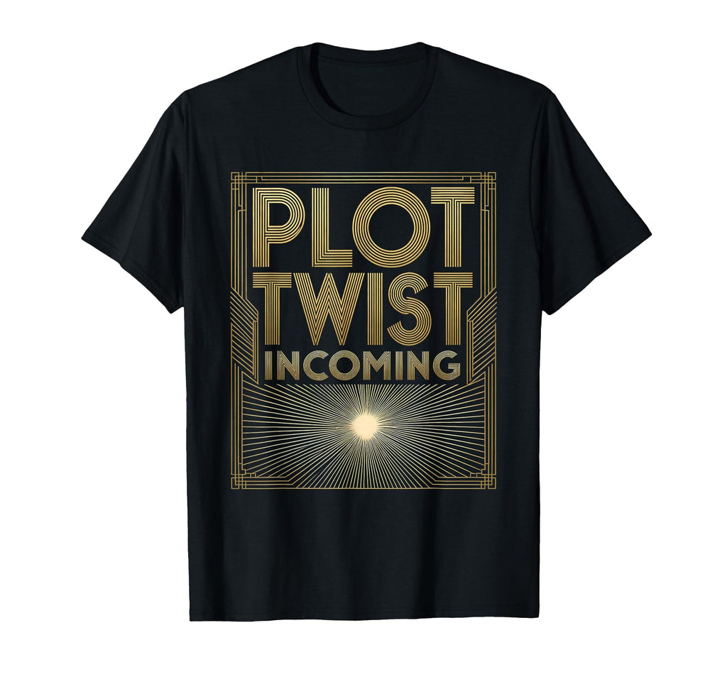Plot Twist Incoming Funny Movie Fan T-Shirt - Aesthetic Graphic for Adults - T-Shirt, Sweatshirt, Hoodie
