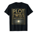 Plot Twist Incoming Funny Movie Fan T-Shirt - Aesthetic Graphic for Adults - T-Shirt, Sweatshirt, Hoodie