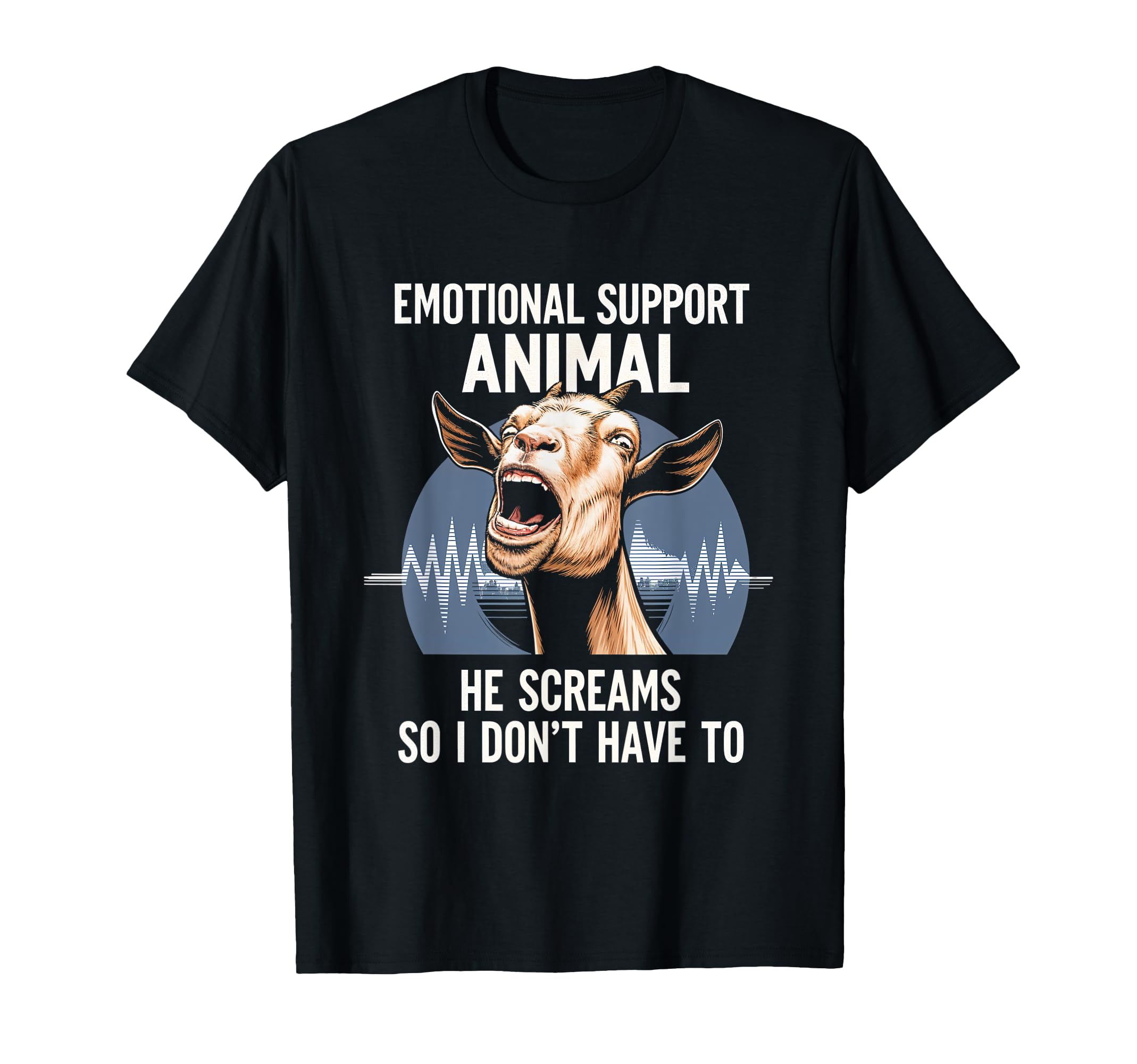 Emotional Support Animal Goat Scream T-Shirt - Custom Art Print Men Women - T-Shirt, Sweatshirt, Hoodie