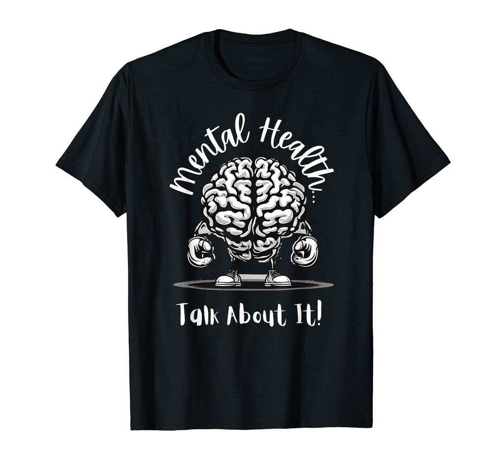 Mental Health Talk About It T-Shirt - Casual Everyday Wear Men Women - T-Shirt, Sweatshirt, Hoodie