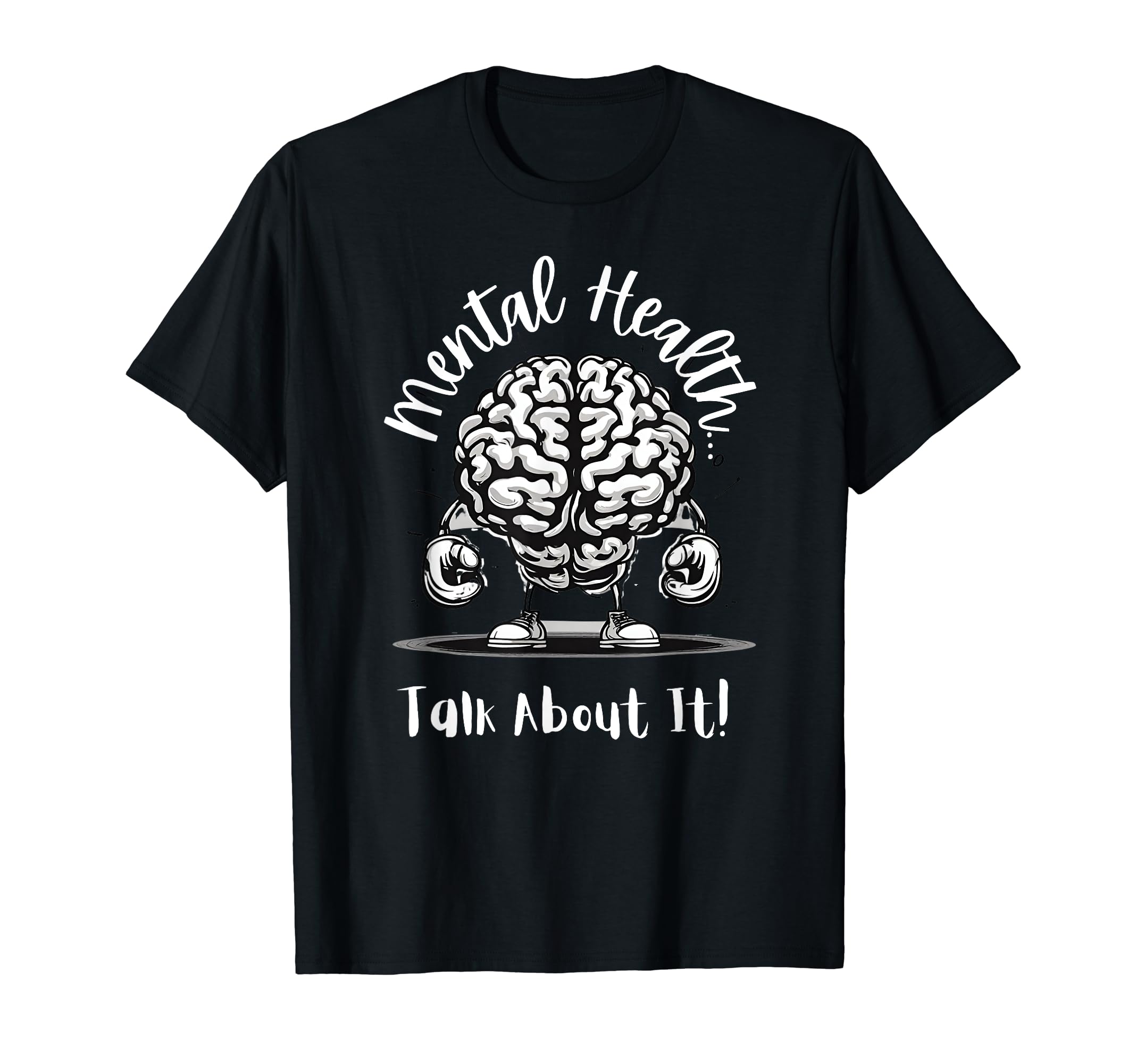 Mental Health Talk About It T-Shirt - Casual Everyday Wear Men Women - T-Shirt, Sweatshirt, Hoodie