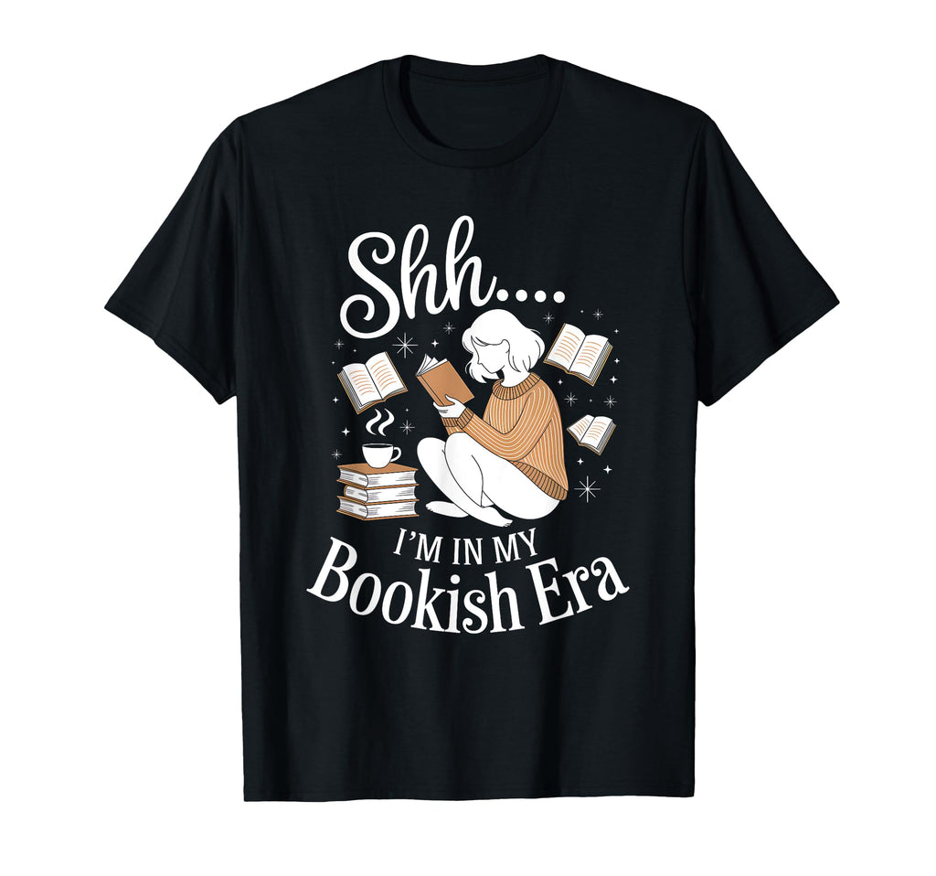 Shh Im My Bookish Era Fun Book Lover T-Shirt - Aesthetic Graphic Unisex - T-Shirt, Sweatshirt, Hoodie