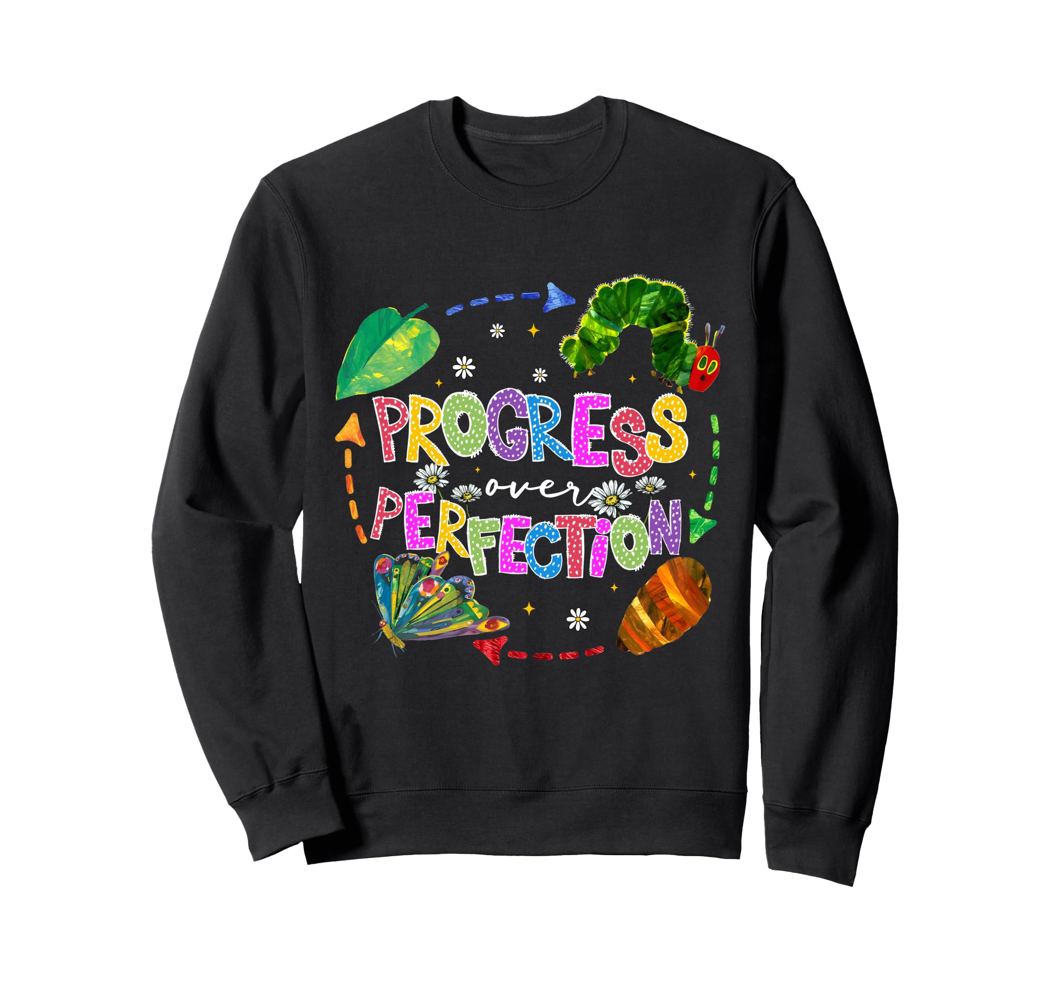 Progress Over Perfection Caterpillar Sweatshirt - Trendy Graphic Men Women - T-Shirt, Sweatshirt, Hoodie