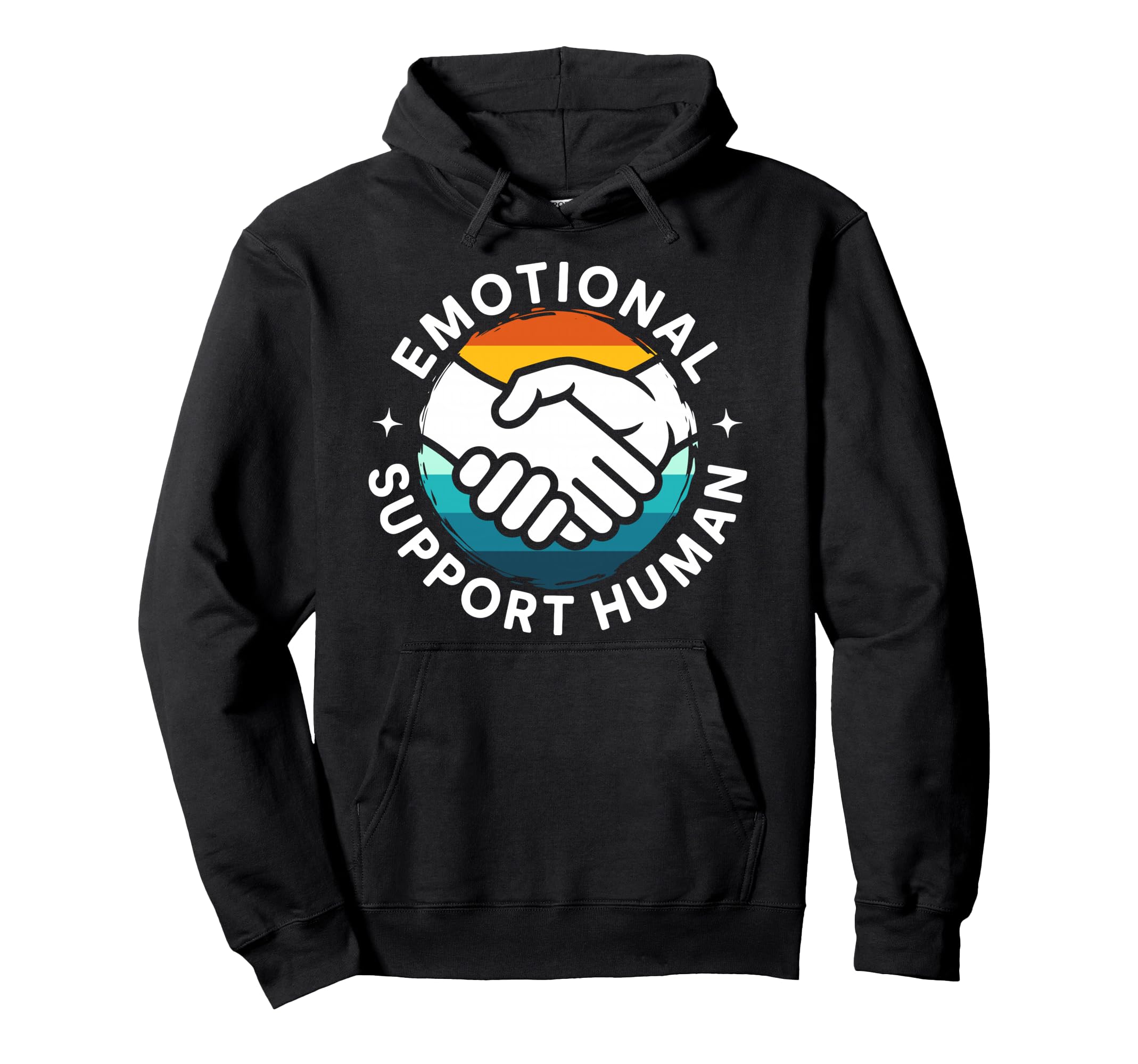 Emotional Support Human Mental Hoodie - Casual Everyday Wear for Adults - T-Shirt, Sweatshirt, Hoodie