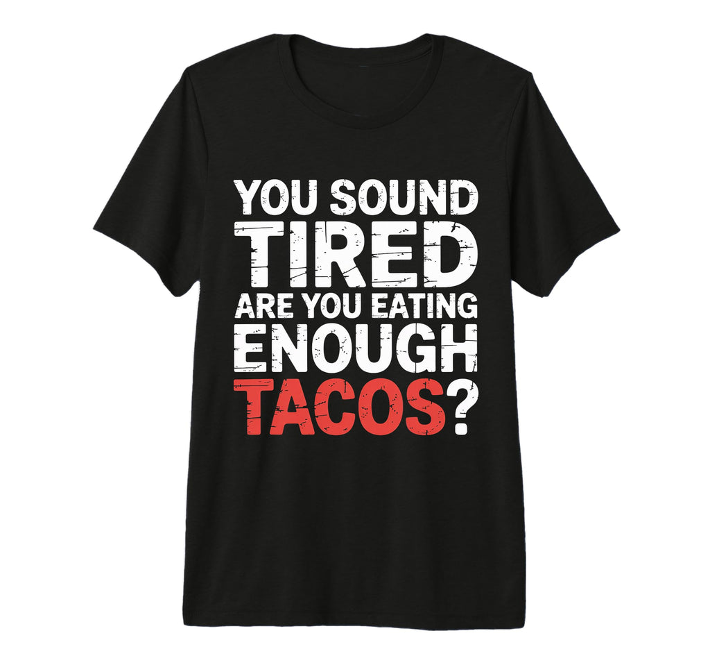You Sound Tired Are You Eating T-Shirt - Minimalist Print for Adults - T-Shirt, Sweatshirt, Hoodie