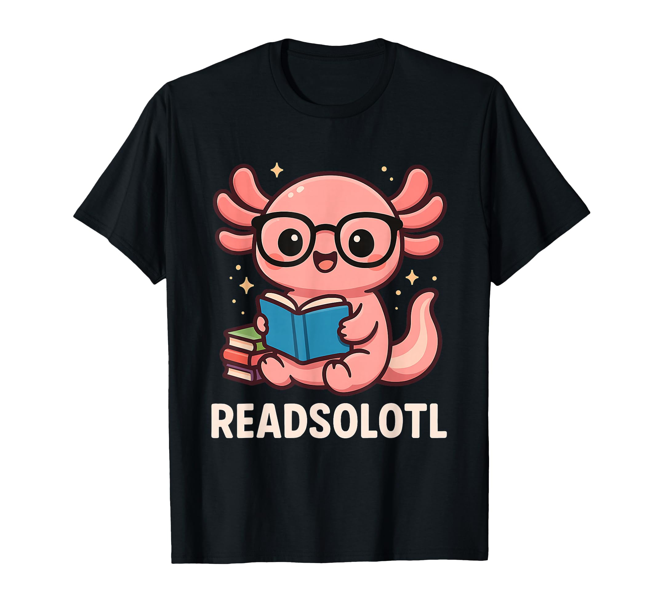 Funny Readsolotl Adorable Axolotl T-Shirt - Graphic Print for Adults - T-Shirt, Sweatshirt, Hoodie