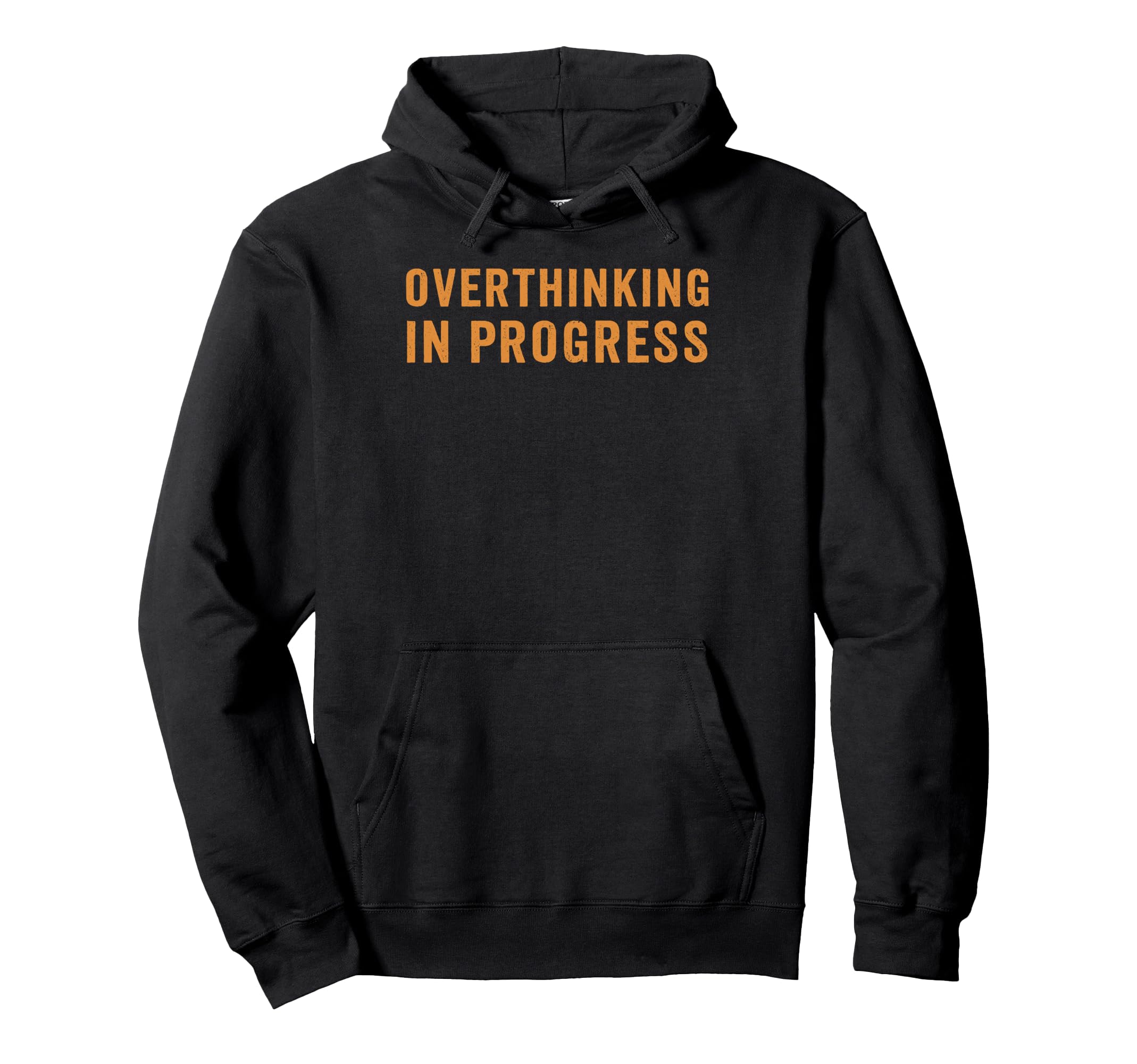 Overthinking Progress Worrier Hoodie - Minimalist Print for Adults - T-Shirt, Sweatshirt, Hoodie
