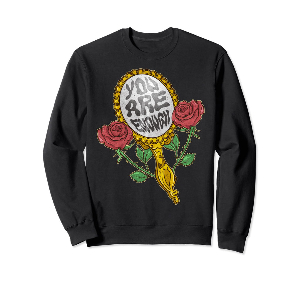 Hand Mirror You Are Enough Self Love Sweatshirt - Unique Graphic for Adults - T-Shirt, Sweatshirt, Hoodie