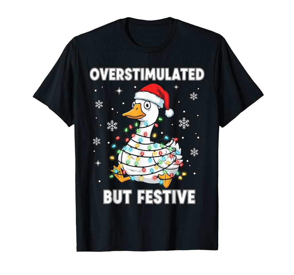 Fun Goose Overstimulated But T-Shirt - Casual Everyday Wear Men Women - T-Shirt, Sweatshirt, Hoodie