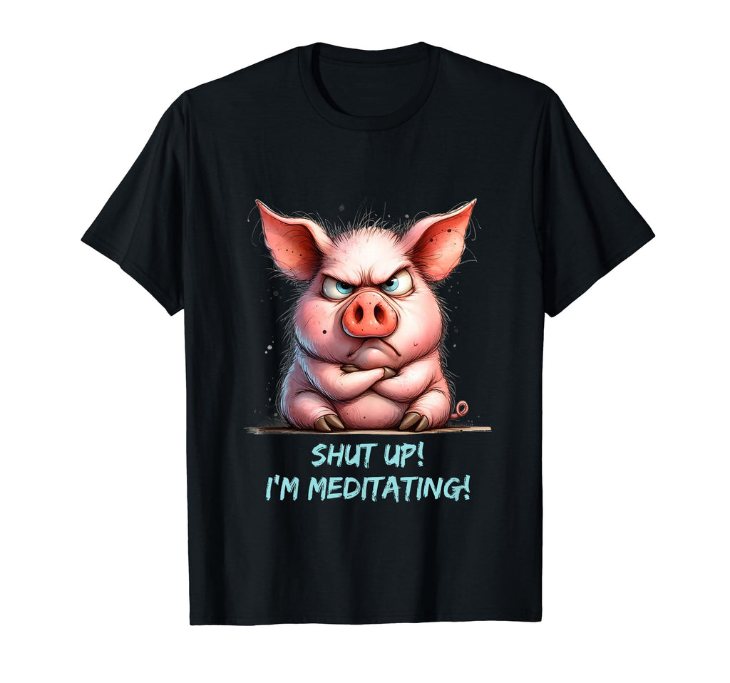 Grumpy Yoga Pig Shut Up Im T-Shirt - Aesthetic Graphic for Adults - T-Shirt, Sweatshirt, Hoodie