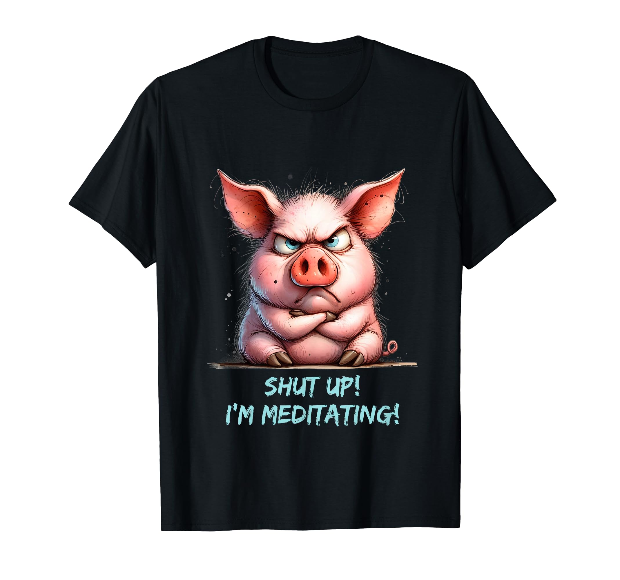 Grumpy Yoga Pig Shut Up Im T-Shirt - Aesthetic Graphic for Adults - T-Shirt, Sweatshirt, Hoodie