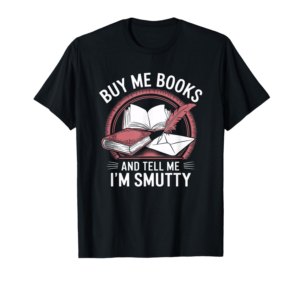 Smut Reader Book Lover Bookworms T-Shirt - Trendy Graphic Men Women - T-Shirt, Sweatshirt, Hoodie