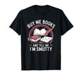 Smut Reader Book Lover Bookworms T-Shirt - Trendy Graphic Men Women - T-Shirt, Sweatshirt, Hoodie