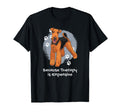 Airedale Terrier Because Therapy Is T-Shirt - Fun Novelty Design Men Women - T-Shirt, Sweatshirt, Hoodie