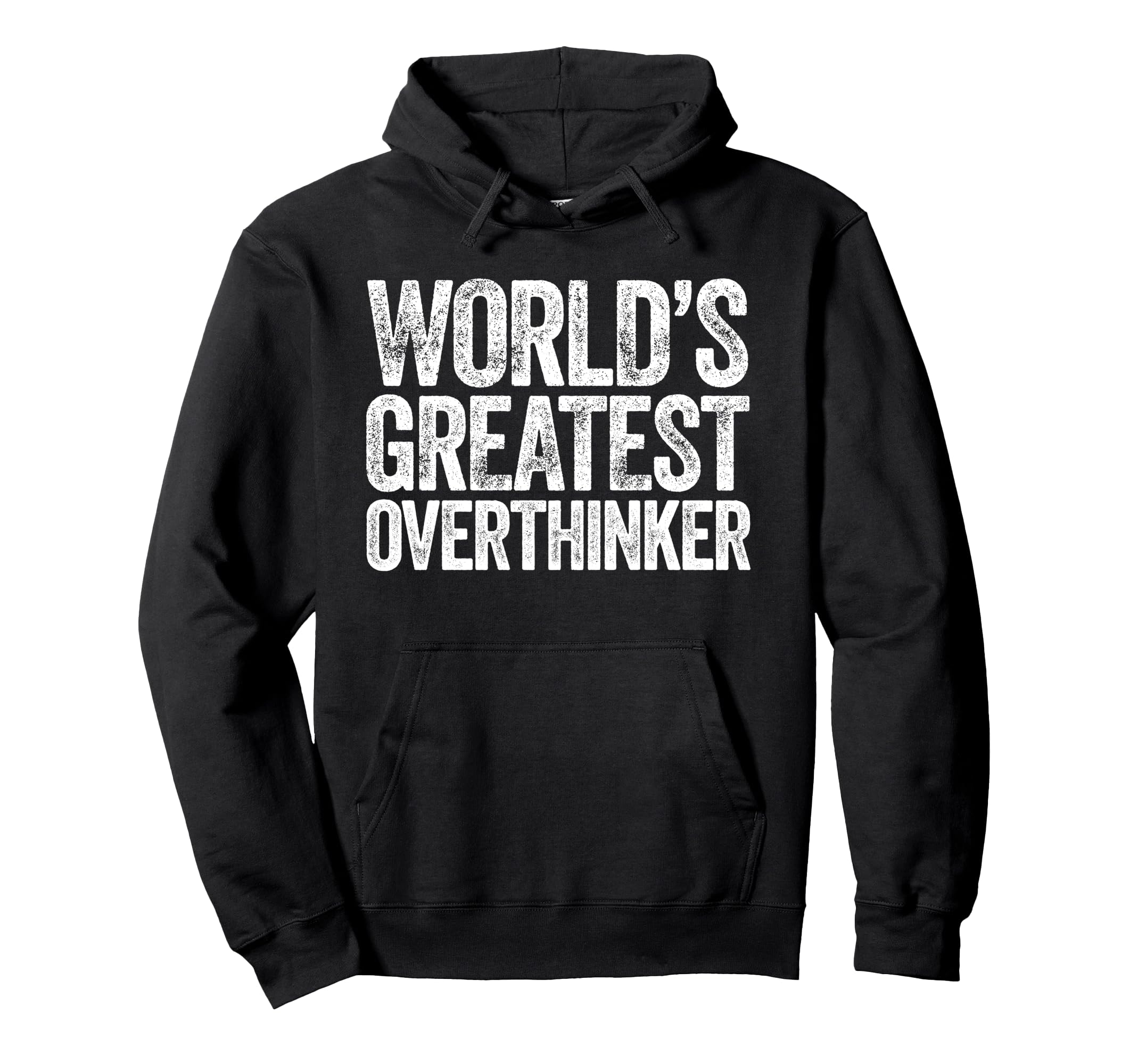 Worlds Greatest Overthinker Hoodie - Trendy Graphic for Adults - T-Shirt, Sweatshirt, Hoodie