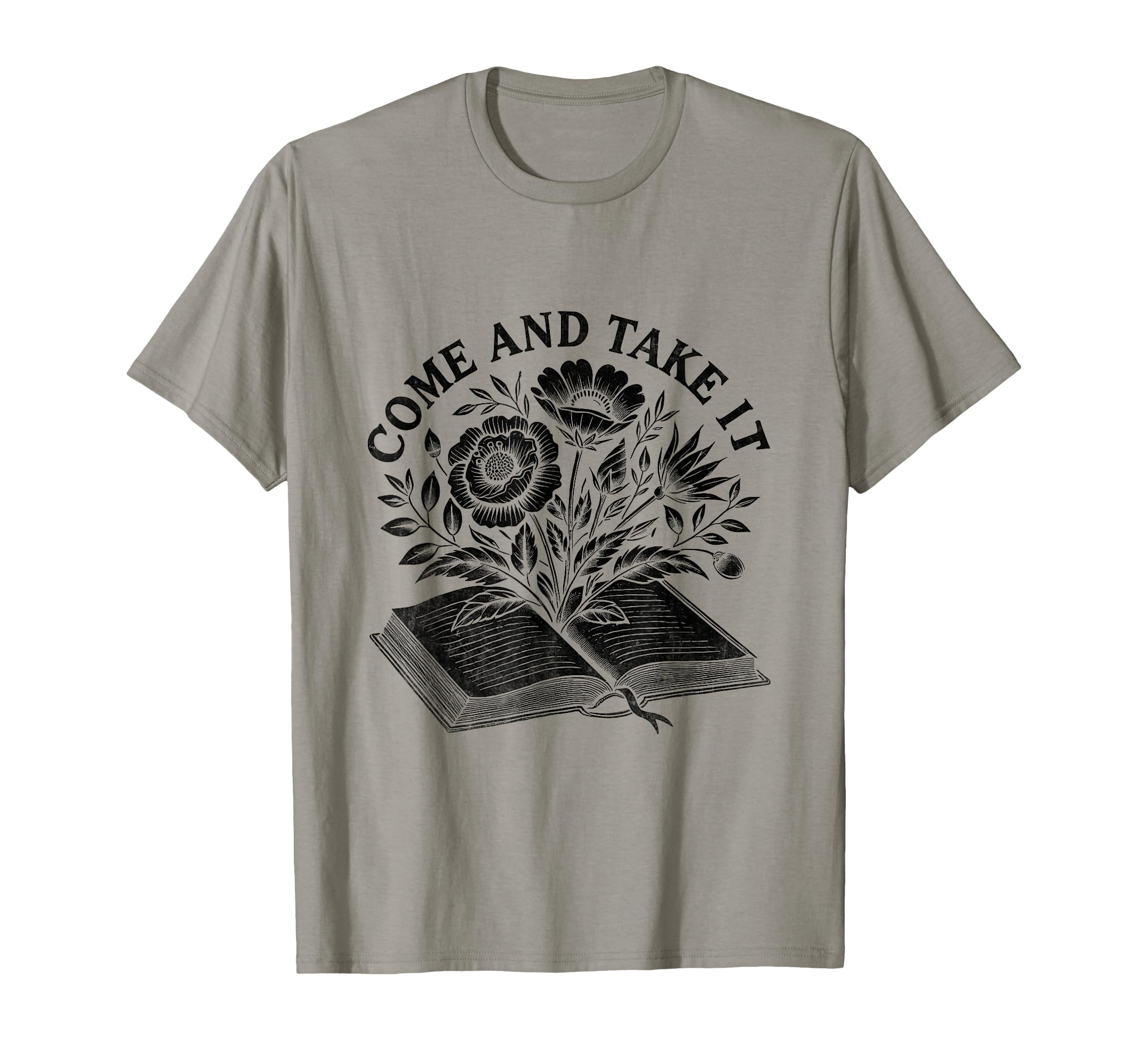 Come And Take It Book Reading Books T-Shirt - Custom Art Print Men Women - T-Shirt, Sweatshirt, Hoodie