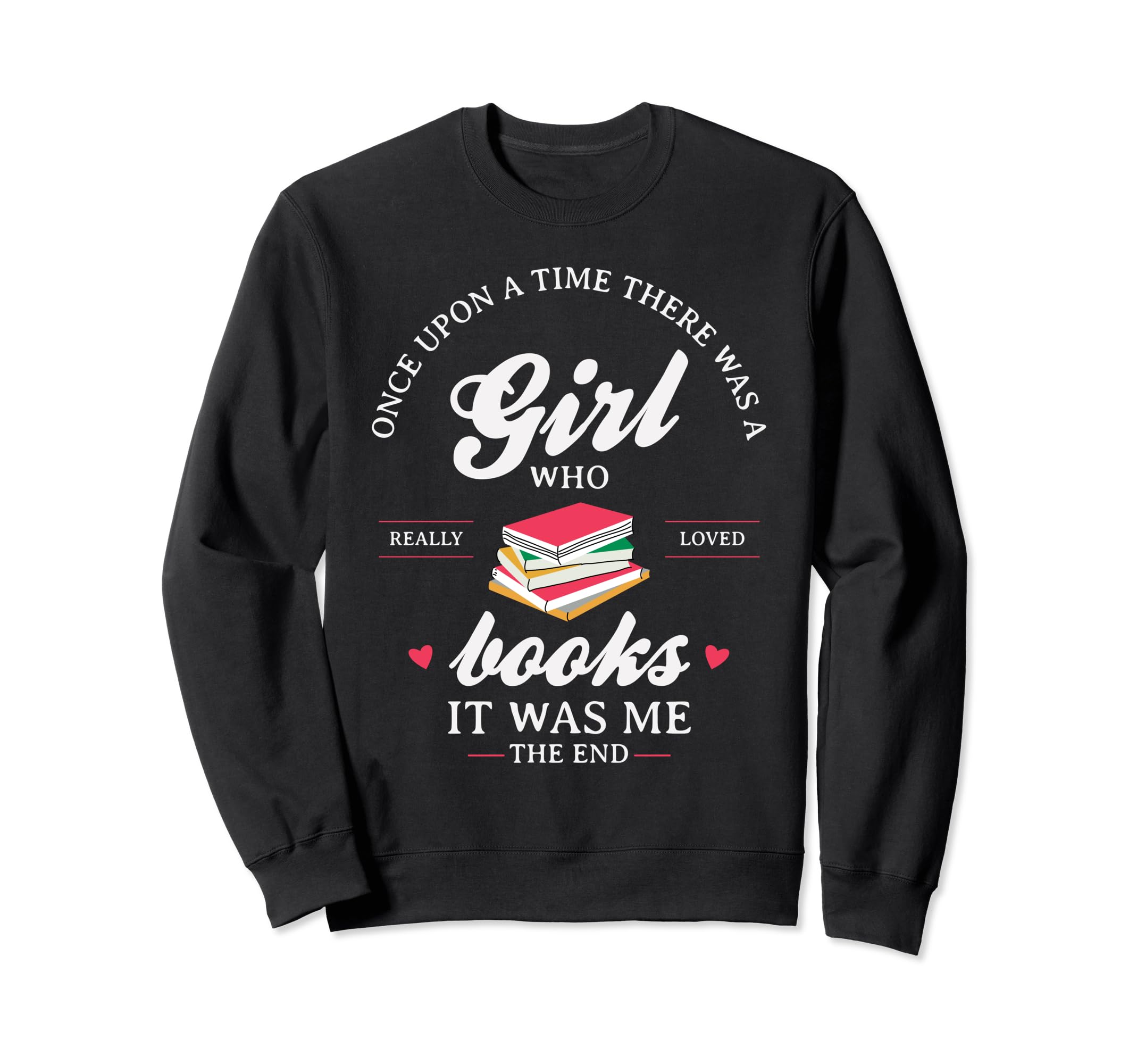 Once Upon Time There Was Who Really Sweatshirt - Graphic Print Unisex - T-Shirt, Sweatshirt, Hoodie