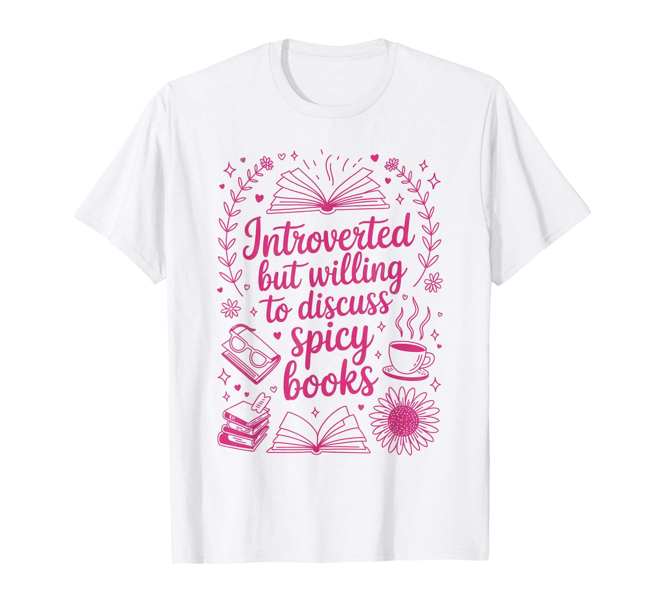 Funny Read Spicy Books Introvert Lover T-Shirt - Aesthetic Graphic Unisex - T-Shirt, Sweatshirt, Hoodie