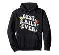 Groovy Best Kaily Ever First Name Hoodie - Fun Novelty Design for Adults - T-Shirt, Sweatshirt, Hoodie