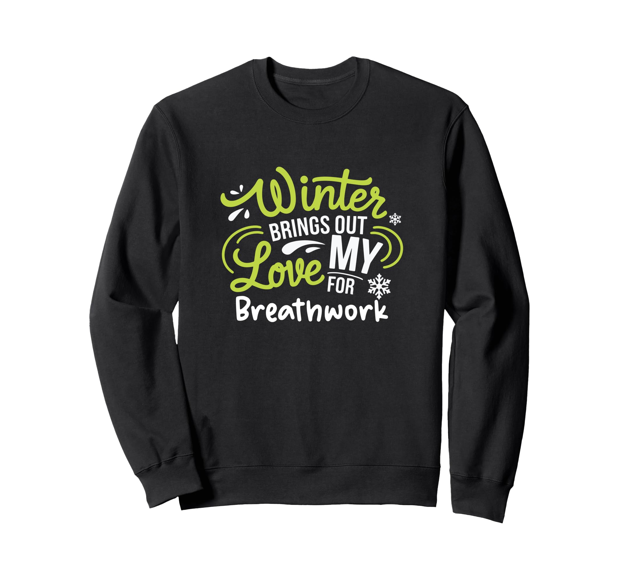 Winter Brings Love Breathwork Yoga Sweatshirt - Graphic Print Men Women - T-Shirt, Sweatshirt, Hoodie