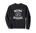 Neurodiverse Brain Sped Teacher Sweatshirt - Trendy Graphic Unisex - T-Shirt, Sweatshirt, Hoodie