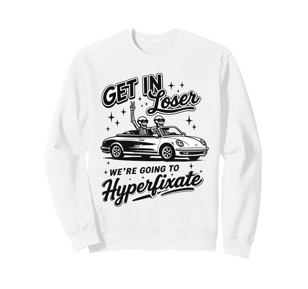 Mental Health Neurodiversity Were Going Sweatshirt - Trendy Graphic Unisex - T-Shirt, Sweatshirt, Hoodie