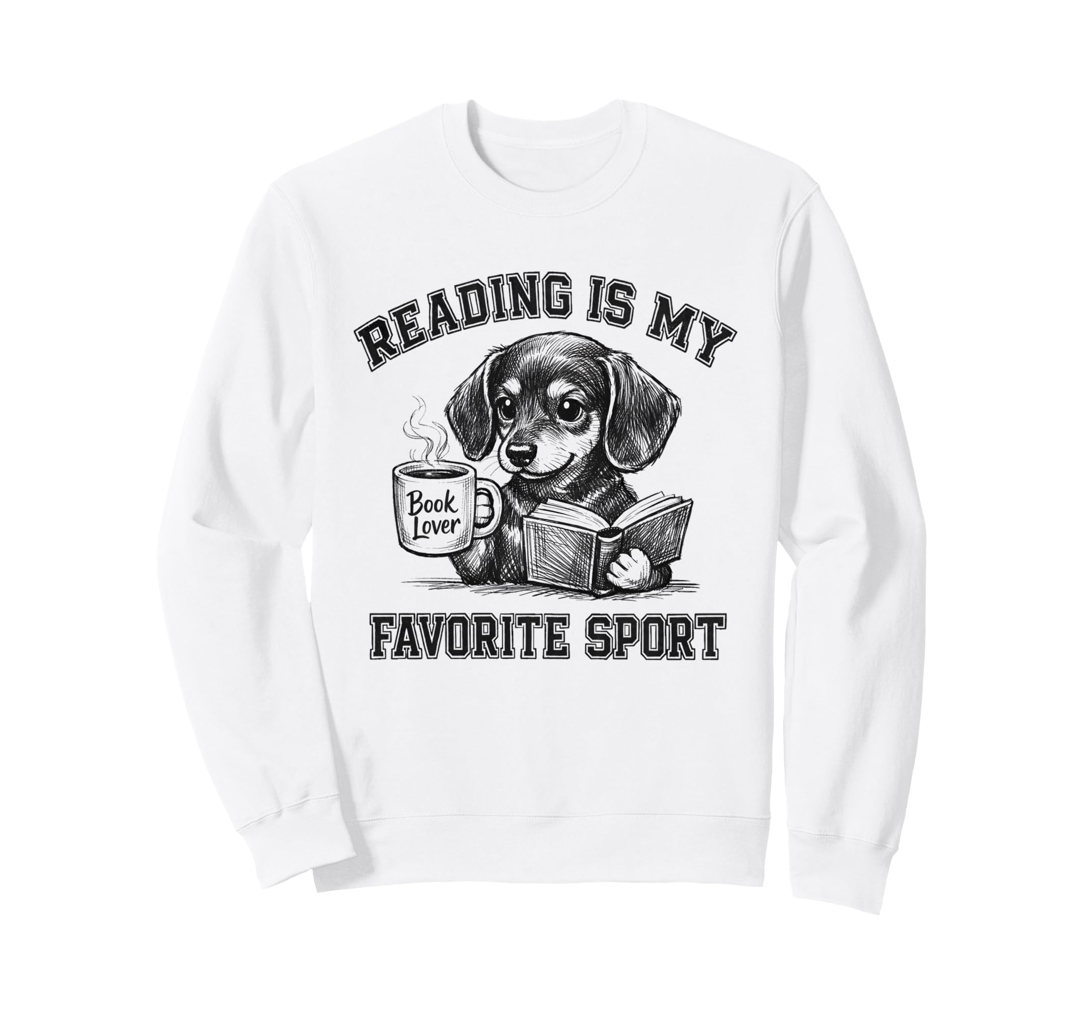 Reading Is My Favorite Sport Dachshund Sweatshirt - Graphic Print Unisex - T-Shirt, Sweatshirt, Hoodie