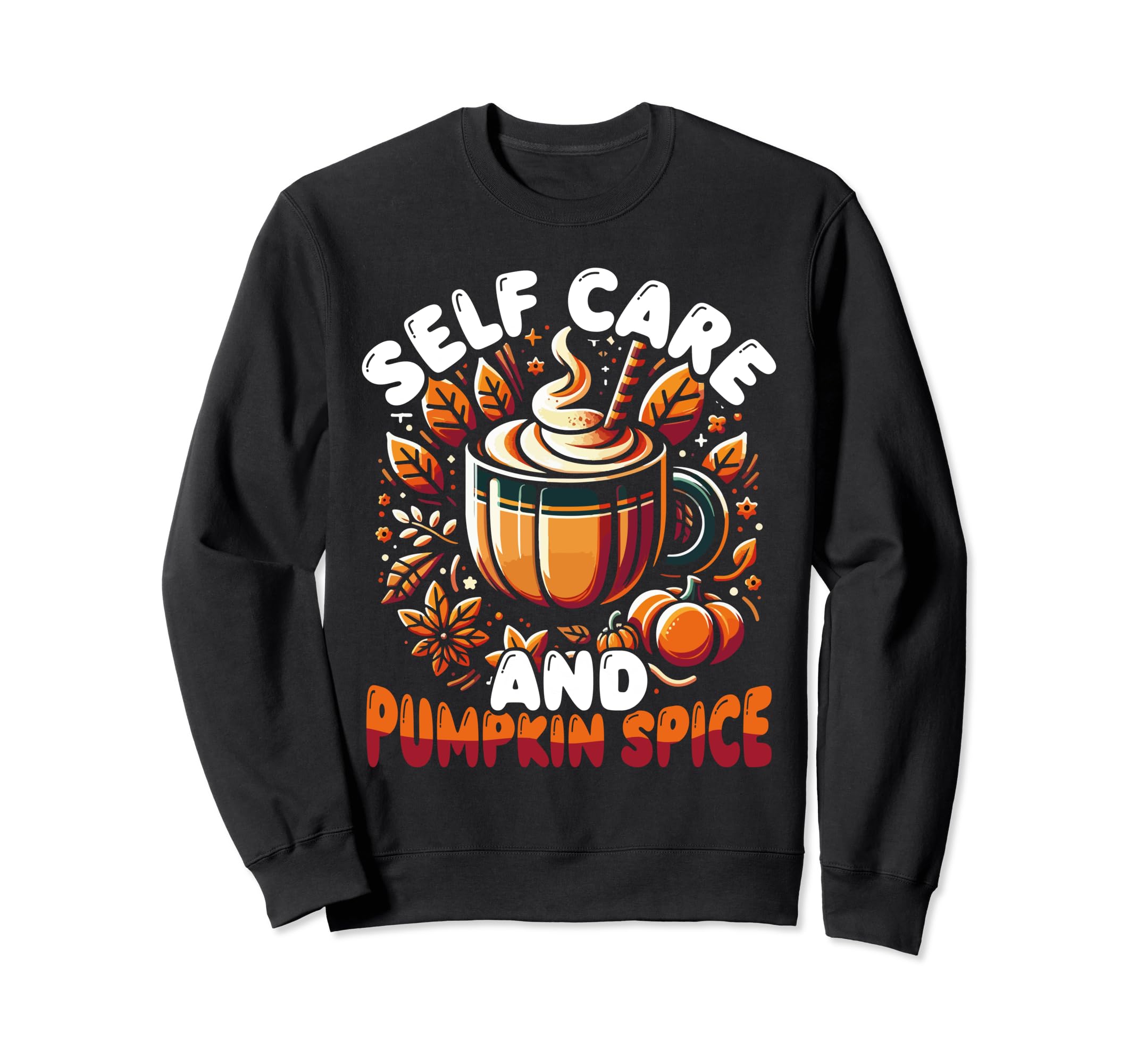 Autumn Fall Aesthetic Pumpkin Spice Self Sweatshirt - Graphic Print Unisex - T-Shirt, Sweatshirt, Hoodie