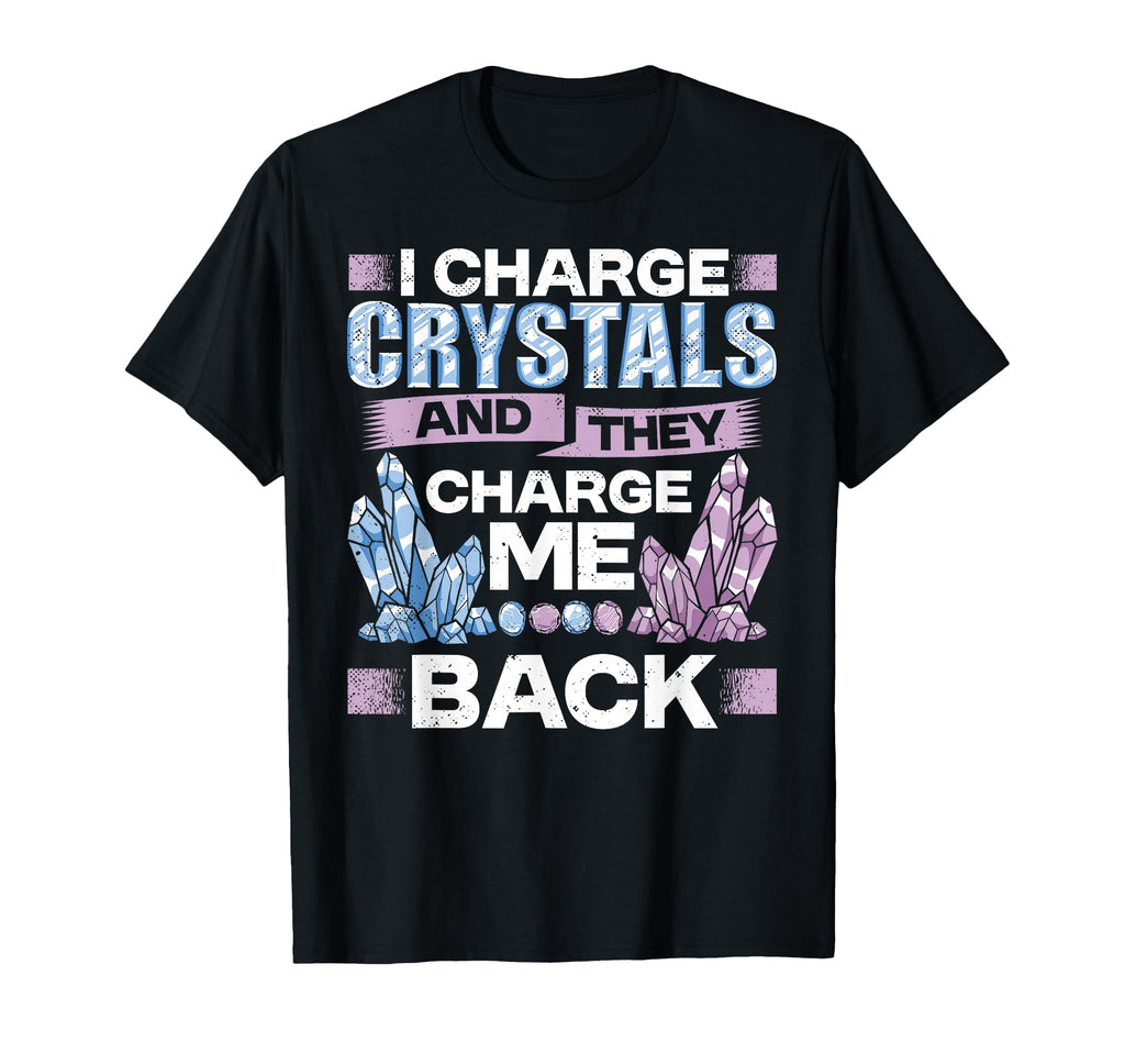 Crystal Healing Charge Crystals Energy T-Shirt - Unique Graphic for Adults - T-Shirt, Sweatshirt, Hoodie