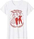 The Matriarchy Would Never Retro Feminist T-Shirt Unisex T-shirt, Sweatshirt, Hoodie, Long Sleeve Tee - T-Shirt, Sweatshirt, Hoodie