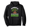 Introverted Discuss Bonsai Tree Plants Hoodie - Streetwear Style Men Women - T-Shirt, Sweatshirt, Hoodie
